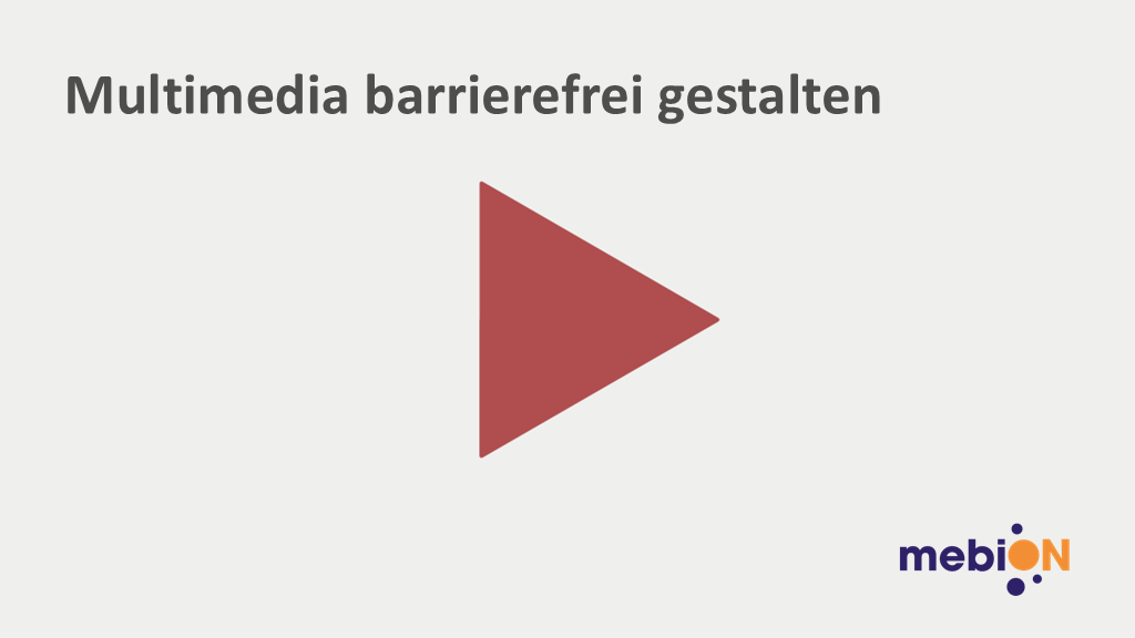 Multimedia barrierefrei gestalten